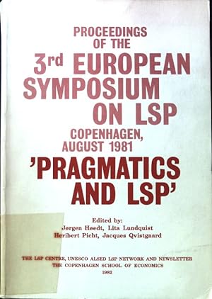 Bild des Verkufers fr Proceedings of the 3rd European Symposium on LSP Copenhagen, August 1981. Pragmatics and LSP. zum Verkauf von books4less (Versandantiquariat Petra Gros GmbH & Co. KG)