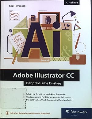 Immagine del venditore per Adobe Illustrator CC: Der praktische Einstieg. Rheinwerk Design. venduto da books4less (Versandantiquariat Petra Gros GmbH & Co. KG)