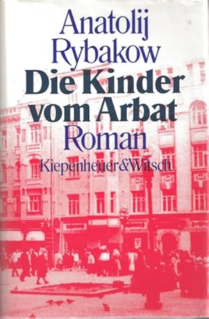 Bild des Verkufers fr Die Kinder vom Arbat. Roman. Aus d. Russ. von Jurij Elperin zum Verkauf von Ballon & Wurm GbR - Antiquariat