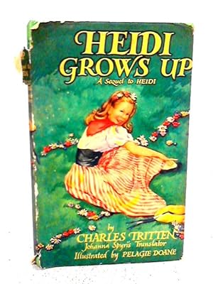 Imagen del vendedor de Heidi Grows Up a la venta por World of Rare Books