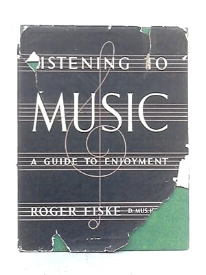 Image du vendeur pour Listening To Music: A Guide To Enjoyment mis en vente par World of Rare Books