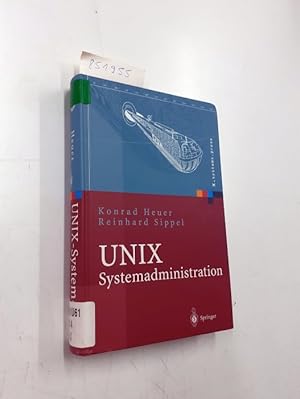 UNIX-Systemadministration : Linux, Solaris, AIX, FreeBSD, Tru64-UNIX ; mit 77 Tabellen. Konrad He...