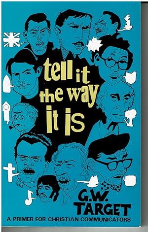 Image du vendeur pour Tell it the way it is, a Primer for Christian Communicators mis en vente par R.Welford
