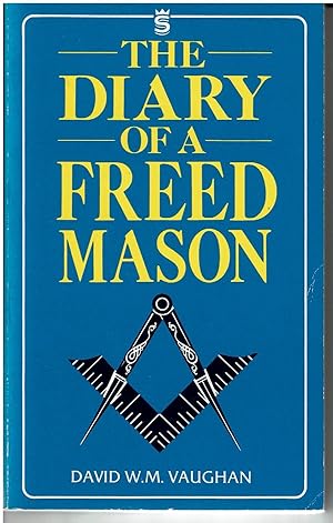 Seller image for THE DIARY OF A FREED MASON for sale by R.Welford