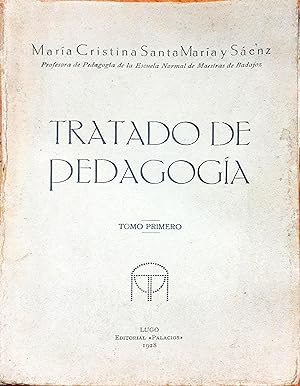 Seller image for Tratado de pedagoga Tomo I ? Escrito para los alumnos de escuelas normales for sale by Paraso Lector