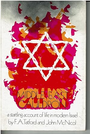 Middle East Cauldron, a stratling account of life in modern Israel