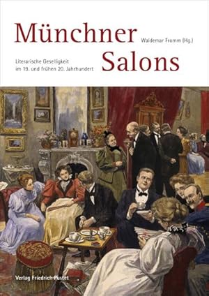 Bild des Verkufers fr Mnchner Salons : Literarische Geselligkeit im 19. und frhen 20. Jahrhundert zum Verkauf von AHA-BUCH GmbH
