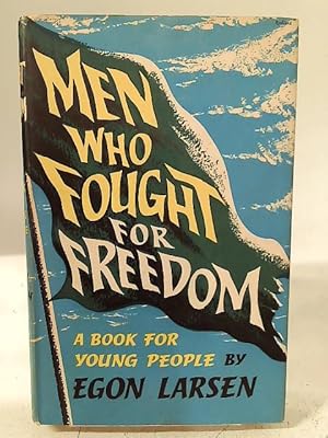 Seller image for Men who fought for freedom for sale by World of Rare Books