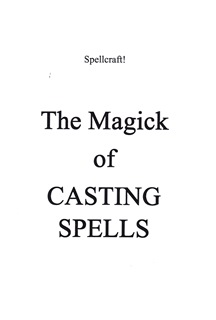 Imagen del vendedor de The Magick of Casting Spells a la venta por Daemonic Dreams Occult Book Store