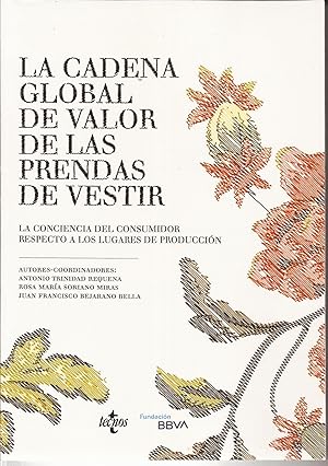 Seller image for La cadena global de valor de las prendas de vestir. La conciencia del consumidor respecto a los lugares de produccin. for sale by Librera Santa Brbara