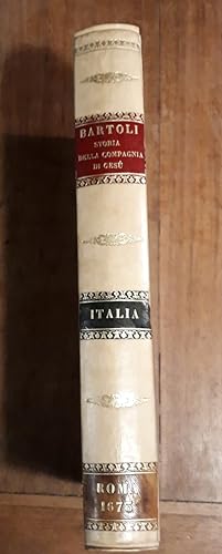 Dell'istoria della Compagnia di Giesù l'Italia prima parte dell'Europa descritta dal P. Daniello ...