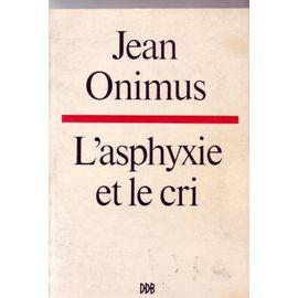 Seller image for L'asphyxie et le cri 1972 for sale by JLG_livres anciens et modernes