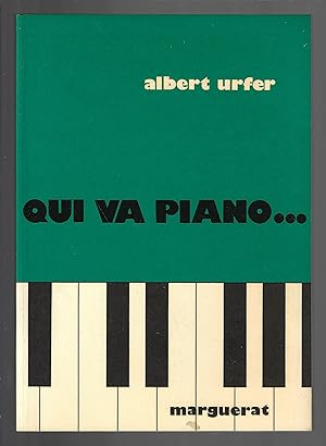 Qui va piano.