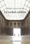Bild des Verkufers fr La verdad sublime zum Verkauf von AG Library