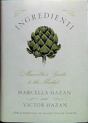 Bild des Verkufers fr Ingredienti. Marcella's Guide to the Market zum Verkauf von Librodifaccia