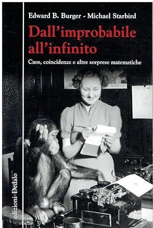 Seller image for Dall'improbabile all'infinito : caos, coincidenze e altre sorprese matematiche for sale by Romanord