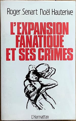 Image du vendeur pour Expansion Fanatique et Ses Crimes mis en vente par Le Songe de Polia