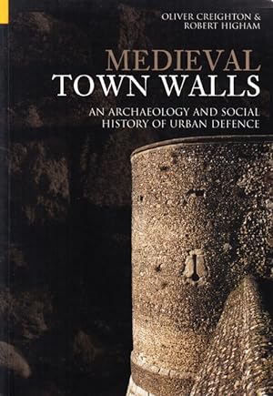 Image du vendeur pour Medieval Town Walls. An archaeology and social history of urban defence. mis en vente par Centralantikvariatet