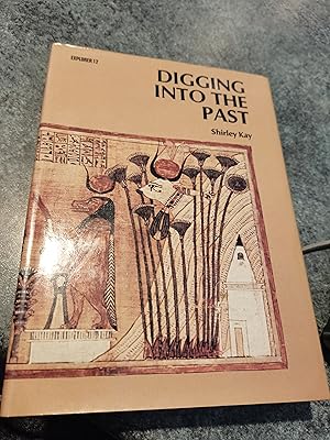 Seller image for Digging into the Past for sale by SGOIS