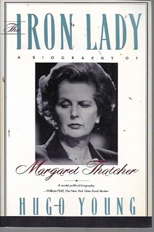 Imagen del vendedor de The Iron Lady: A Biography of Margaret Thatcher a la venta por Bookfeathers, LLC