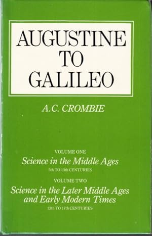 Bild des Verkufers fr Augustine to Galileo. Second and enlarged edition. I: Science in the Middle Ages. 5th to 13th century. II: Science in the later Middle Ages and Early Modern times. 13th to 17th century. zum Verkauf von Centralantikvariatet