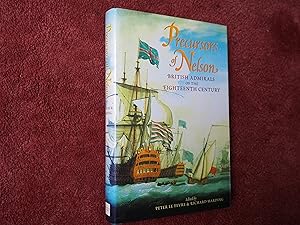 Seller image for PRECURSERS OF NELSON - BRITISH ADMIRALS OF THE EIGHTEENTH CENTUR for sale by Ron Weld Books
