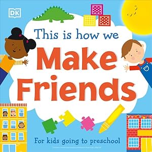 Seller image for This Is How We Make Friends : For Kids Going to Preschool for sale by GreatBookPrices