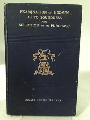 Image du vendeur pour Examination Of Horses As To Soundness And Selection As To Purchase mis en vente par World of Rare Books