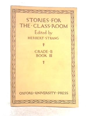 Seller image for Stories for the Classroom: Grade B, Book III for sale by World of Rare Books