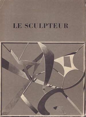 Imagen del vendedor de Le sculpteur. Robert Jacobsen sculpteur danois. Choix des ses oeuvres rcentes. / Billedhuggeren Robert Jacobsen. Et udvalg af hans seneste arbejder. a la venta por Rnnells Antikvariat AB