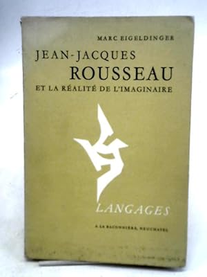 Seller image for Jean-Jacques Rousseau et La r alit de l'imaginaire for sale by World of Rare Books