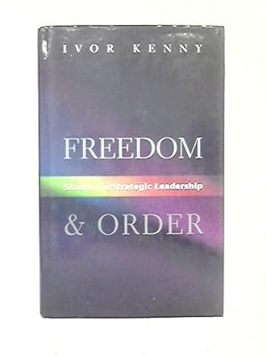 Immagine del venditore per Freedom and Order: Studies in Strategic Leadership venduto da World of Rare Books