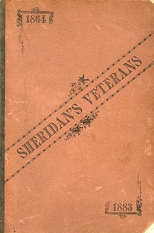 Sheridan's Veterans: A Souvenir of their Two Campaigns in the Shenandoah Valley; The One, of War,...