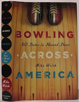 Bowling Across America: 50 States in Rented Shoes