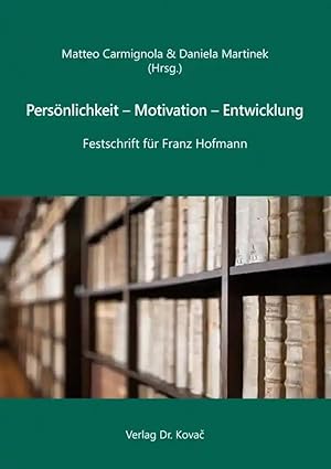 Immagine del venditore per Pers nlichkeit - Motivation - Entwicklung, Festschrift für Franz Hofmann venduto da Verlag Dr. Kovac GmbH