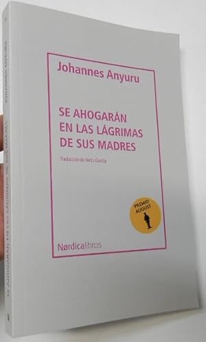 Seller image for Se ahogarn en las lgrimas de sus madres for sale by Librera Mamut