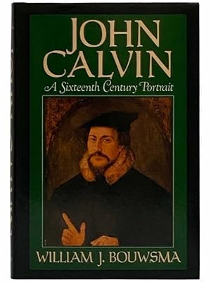 Bild des Verkufers fr John Calvin: A Sixteenth-Century Portrait zum Verkauf von Yesterday's Muse, ABAA, ILAB, IOBA