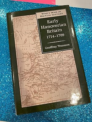 Seller image for WHO'S WHO IN BRITISH HISTORY- EARLY HANOVERIAN BRITTAIN 1714-1789 for sale by Happy Heroes