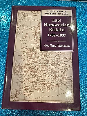 Seller image for WHO'S WHO IN BRITISH HISTORY- LATE HANOVERIAN BRITTAIN 1789-1837 for sale by Happy Heroes