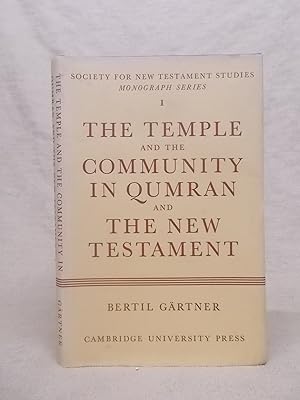 Image du vendeur pour THE TEMPLE AND THE COMMUNITY IN QUMRAN AND THE NEW TESTAMENT: A COMPARATIVE STUDY IN THE TEMPLE SYMBOLISM OF THE QUMRAN TEXTS AND THE NEW TESTAMENT. mis en vente par Gage Postal Books