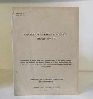 Report on German Aircraft ME-110 G-4?R-3. Captured in France, 3 September, 1944. CIOS Black List ...