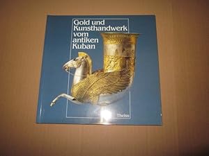 Image du vendeur pour Gold und Kunsthandwerk vom antiken Kuban. Neue archologische Entdeckungen aus der Sowjetunion mis en vente par Versandantiquariat Schfer