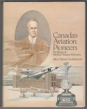 Canada's Aviation Pioneers 50 Years of McKee Trophy Winners