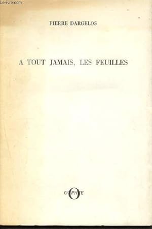 Imagen del vendedor de A tout jamais, les feuilles a la venta por Le-Livre