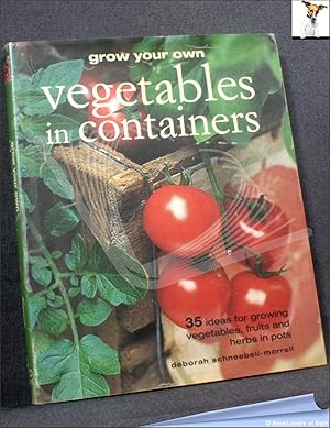 Bild des Verkufers fr Grow Your Own Vegetables in Containers zum Verkauf von BookLovers of Bath