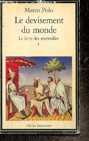 Bild des Verkufers fr Le Devisement du Monde, tome I : Le Livre de Merveilles zum Verkauf von Le-Livre