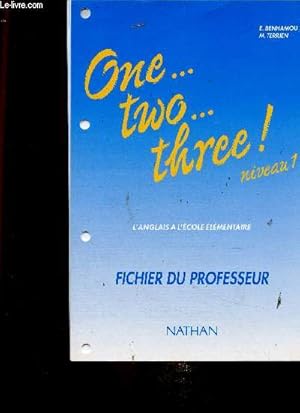 Image du vendeur pour One. two. three ! Niveau 1. L'anglais  l'cole lmentaire. Fichier du professeur mis en vente par Le-Livre