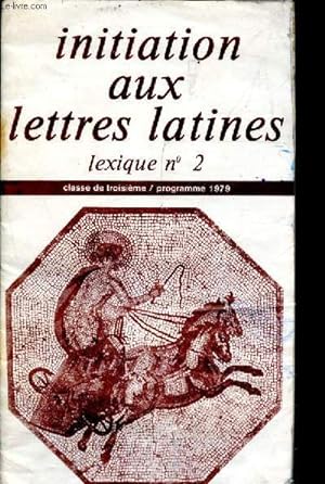 Bild des Verkufers fr Initiation aux lettres latines - lexique N2 - classe de troisieme - programme 1979 zum Verkauf von Le-Livre