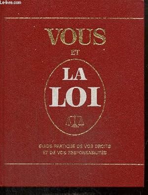 Imagen del vendedor de Vous et la loi - Guide pratique de vos droits et de vos responsabilits a la venta por Le-Livre