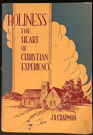 Holiness: The Heart of Christian Experience